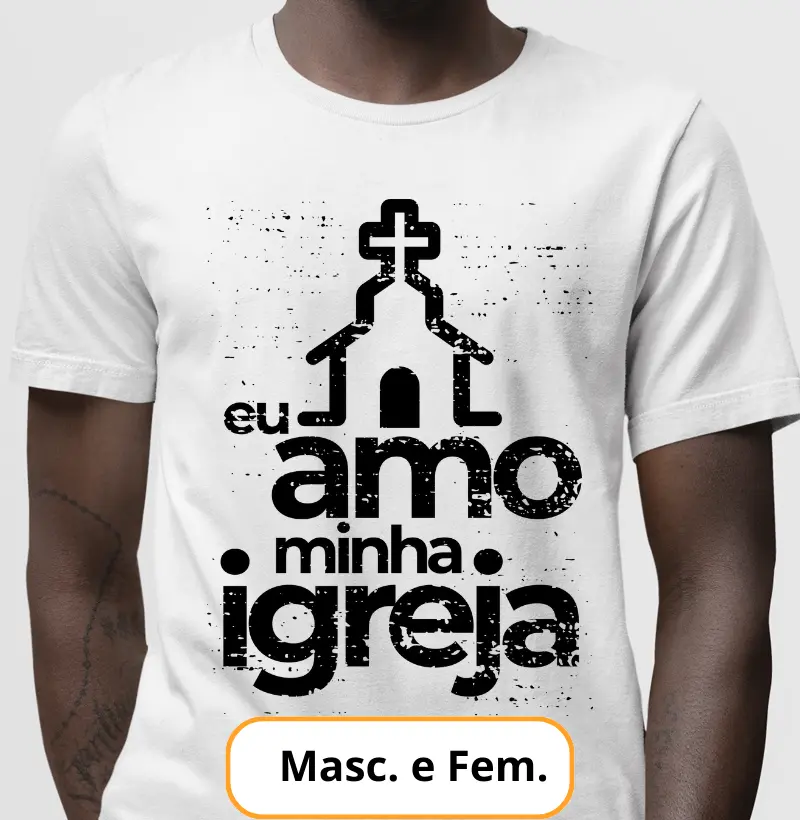 Camiseta - Eu Amo Minha Igreja