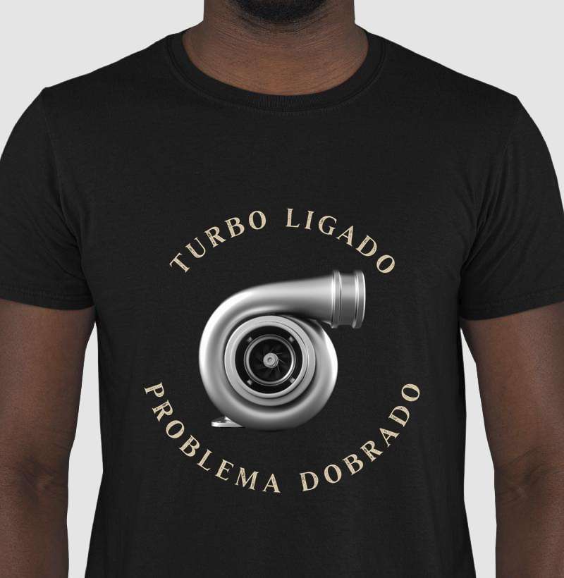 Camiseta Turbo Ligado Problema Dobrado