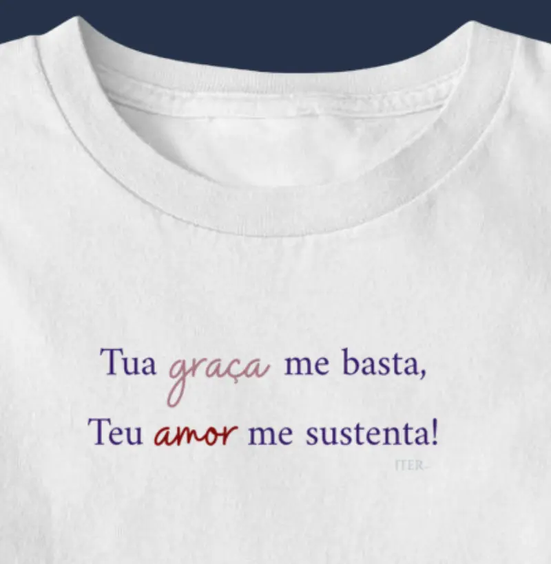 Tua graça me basta, Teu amor me sustenta!