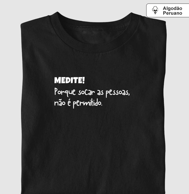 Medite! Porque Socar as Pessoas, Não É Permitido