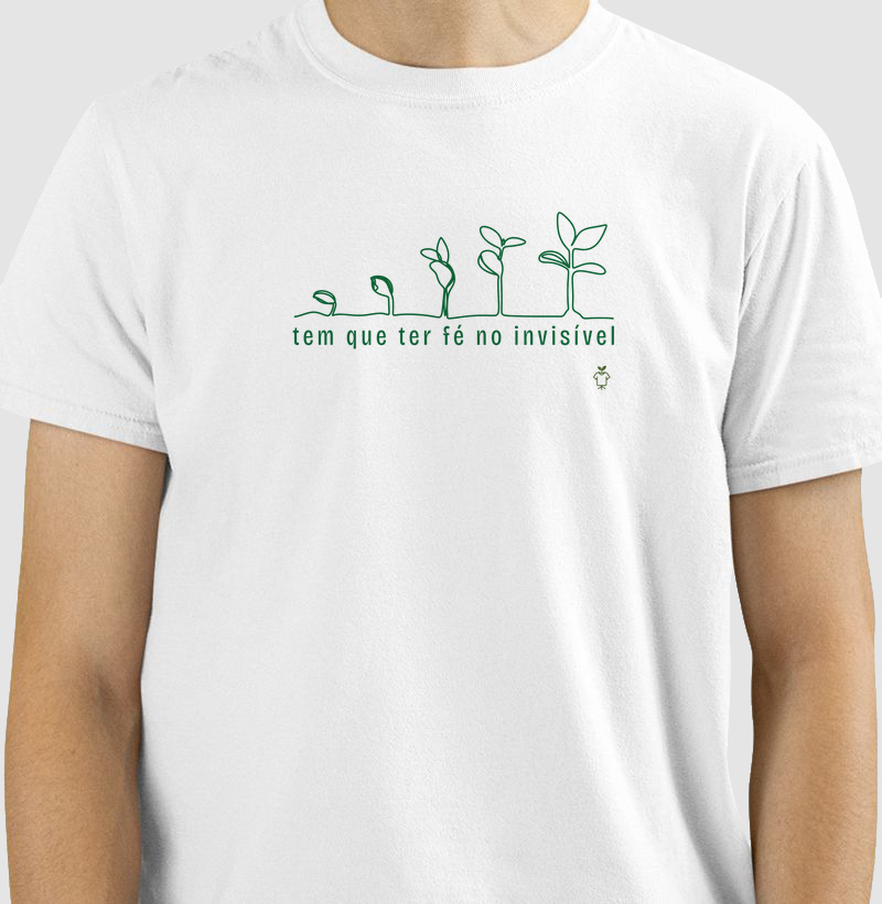 Camiseta Tem que ter fé no invisível