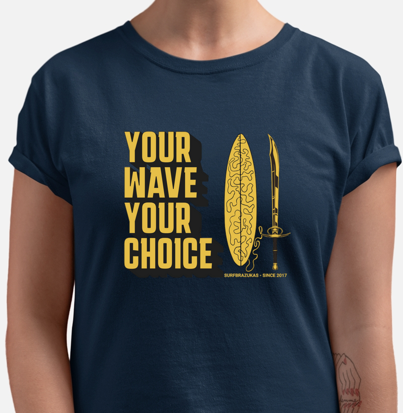 YOUR WAVE YOUR CHOICE