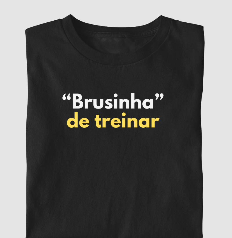 Brusinha de treinar 2