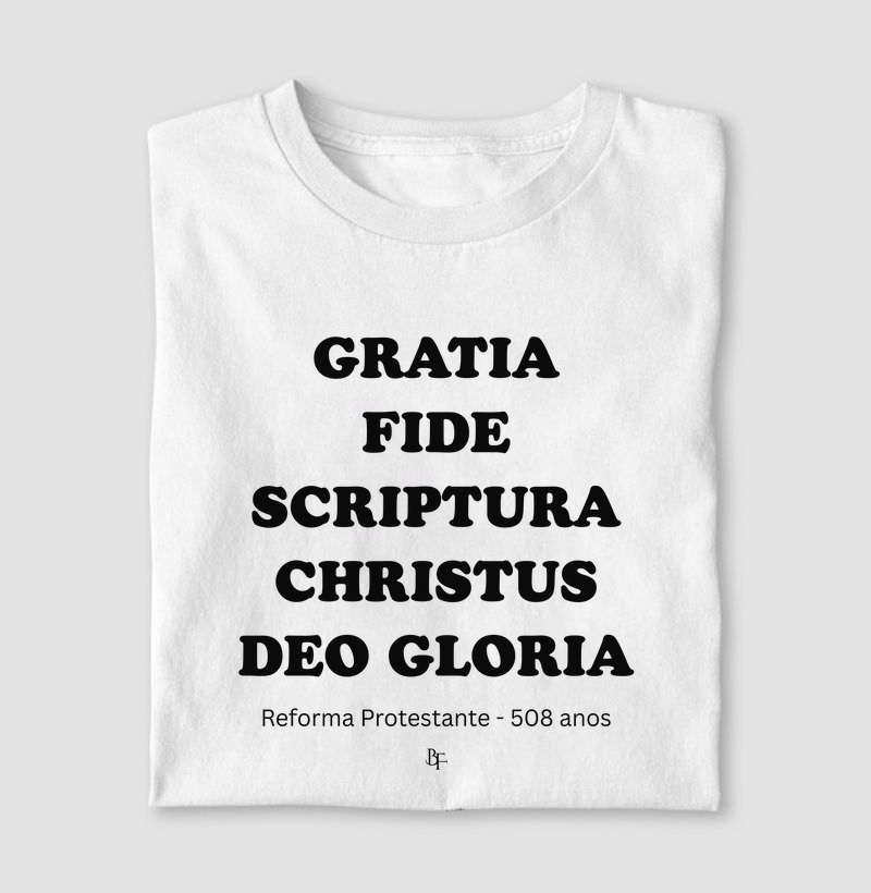 Gratia, Fide, Scriptura, Christus, Deo Gloria