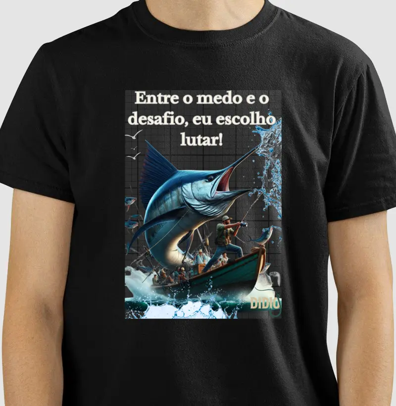 Camiseta entre o medo e o desafio!