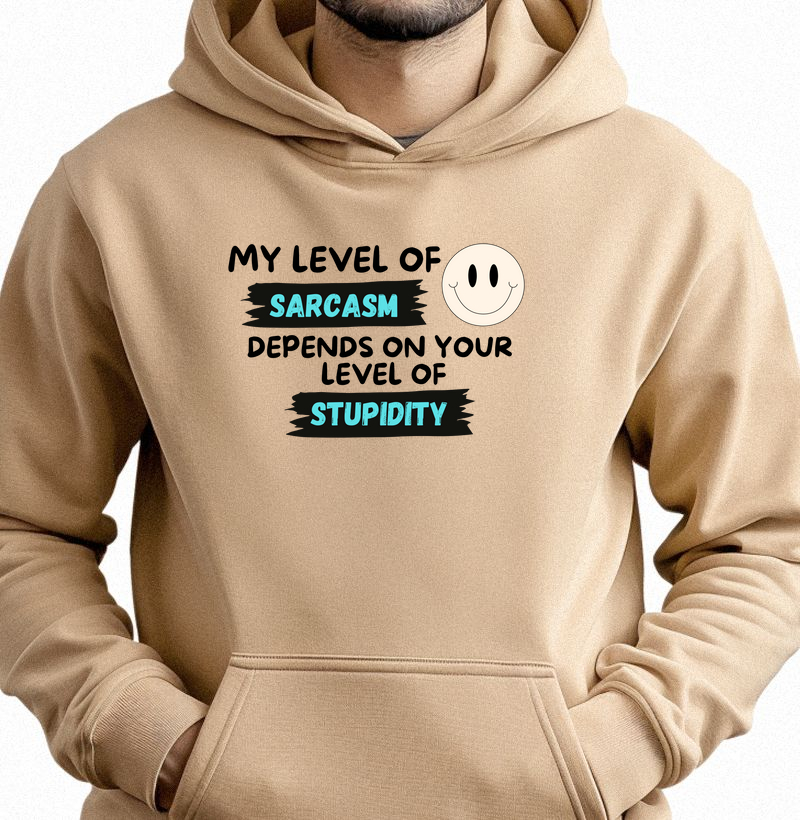 MY LEVEL OF SARCASM