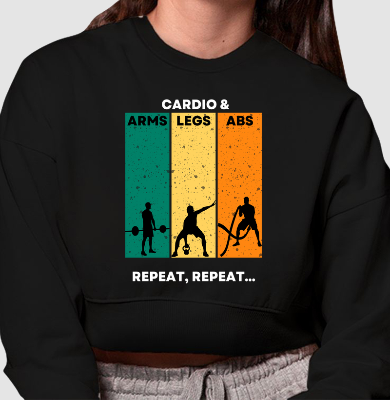 Cardio, arms, legs, abs, repeat
