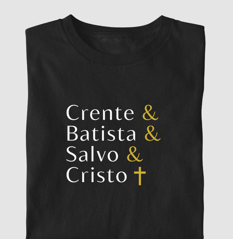 Camiseta Crente, Batista, Salvo e Cristo