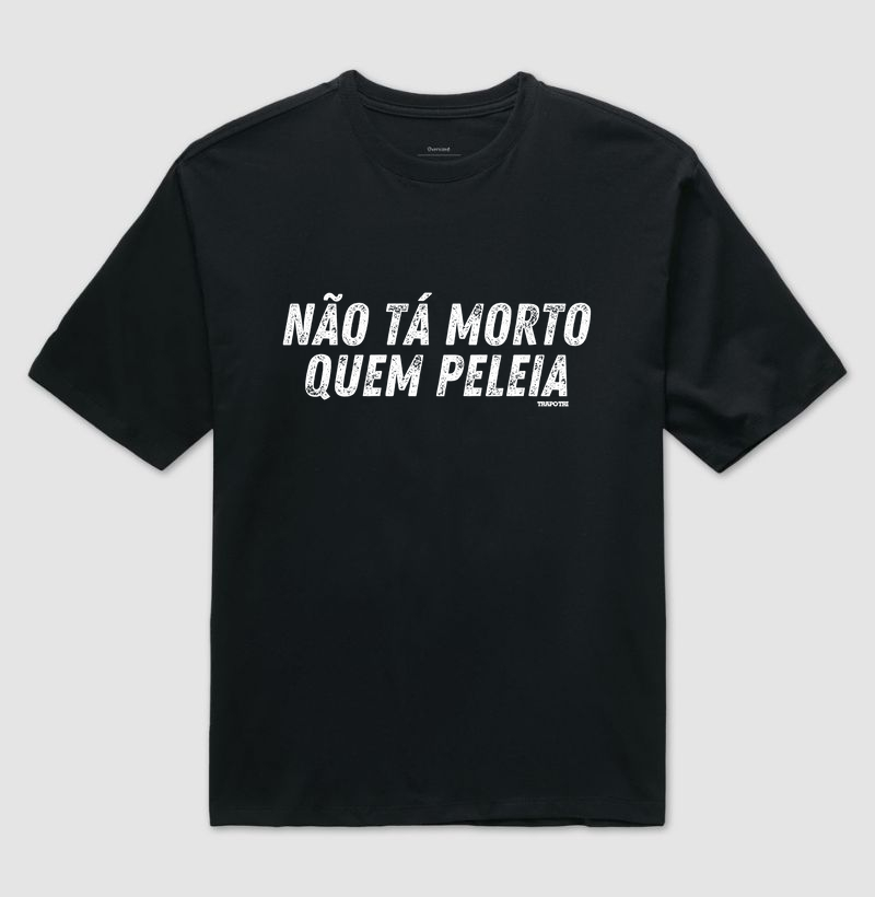 Não Tá Morto Quem Peleia