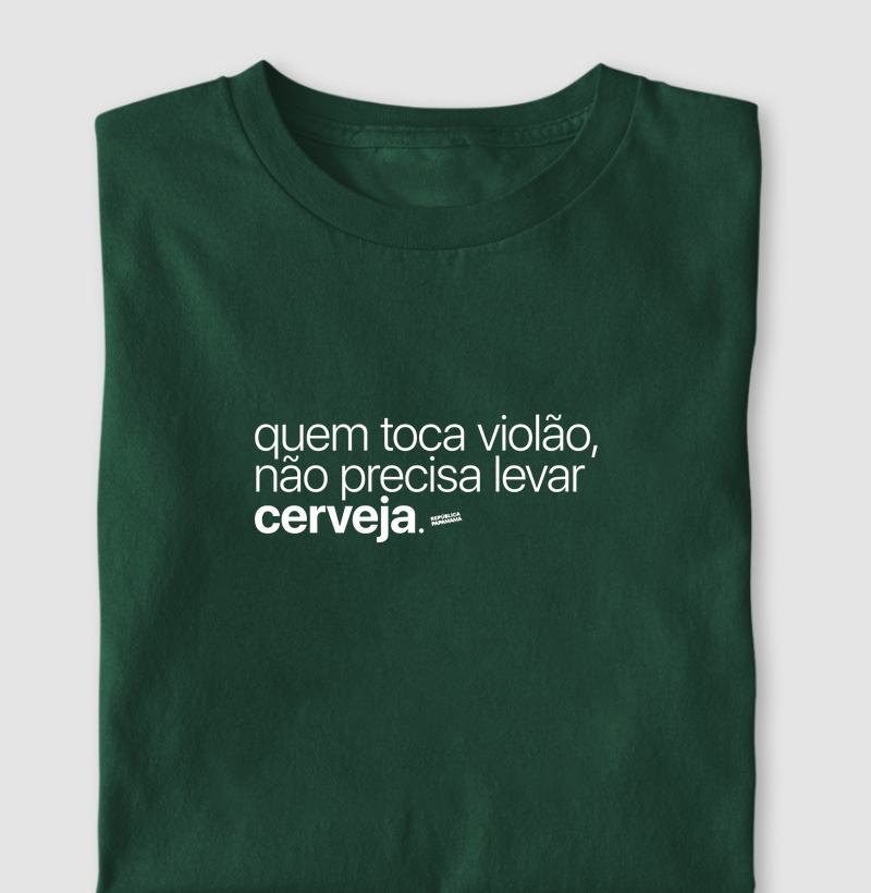 Quem toca violão, não precisa levar cerveja