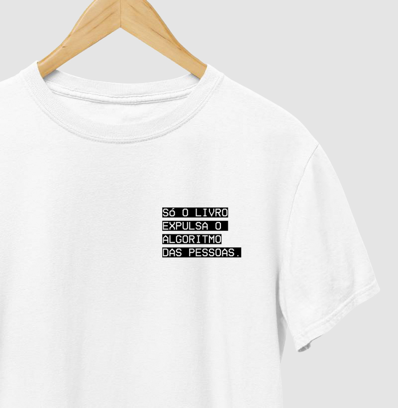 Camiseta - Só o livro expulsa o algoritmo