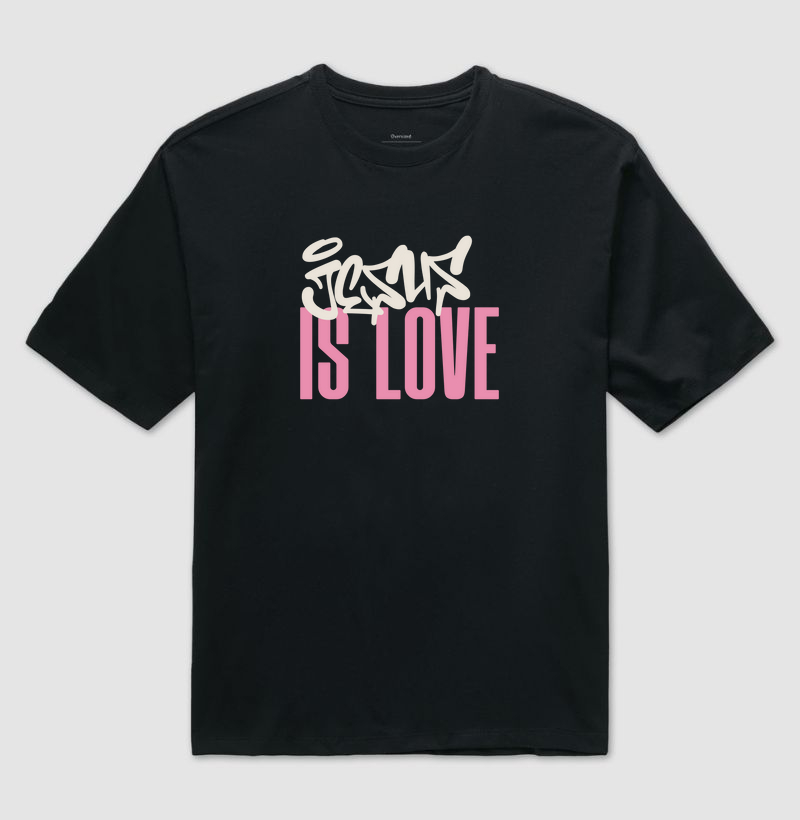 Camiseta Cristã Oversized Jesus Is Love