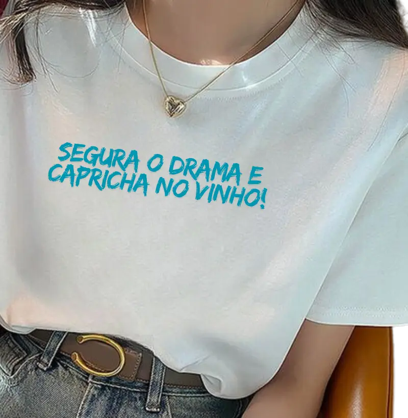 Segura o drama e capricha no vinho!