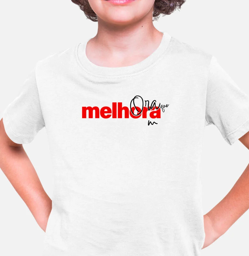 Camiseta Infantil Ora Que Melhora