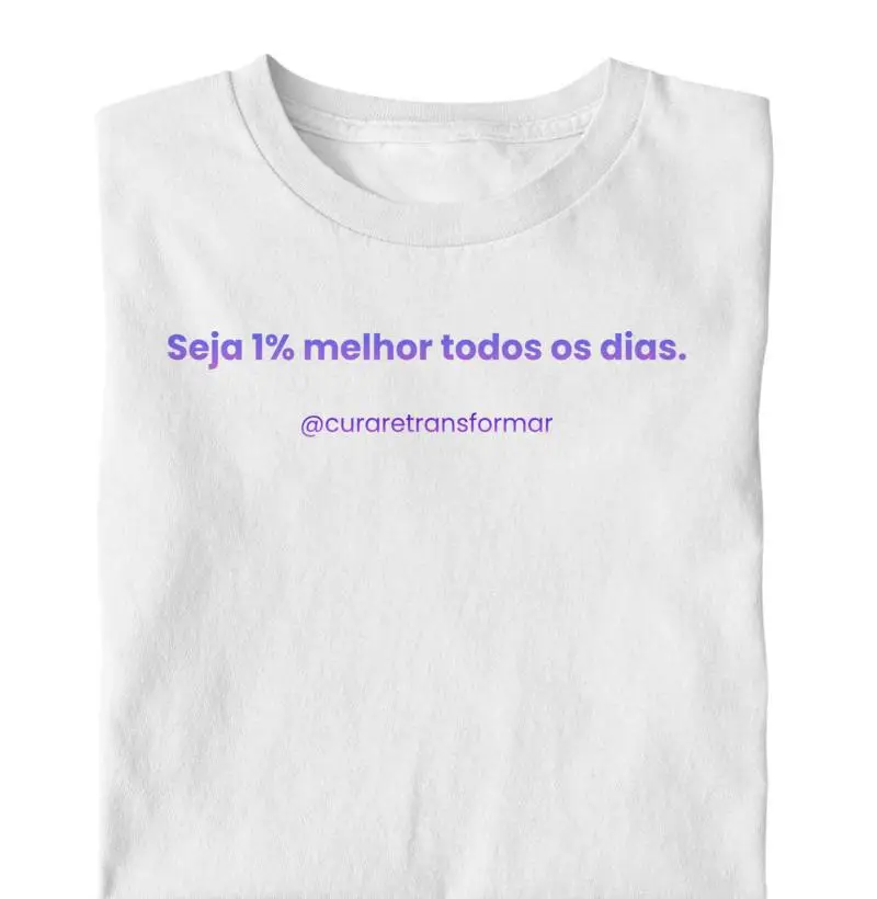 Camiseta "Melhor todos os dias."