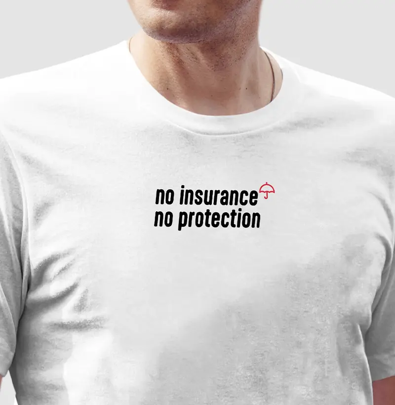 No Insurance, No Protection (Clássica)