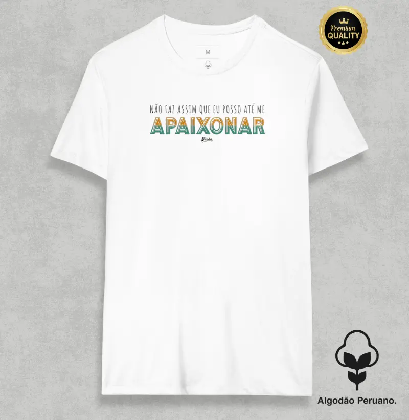 Não faz assim que eu posso até me apaixonar