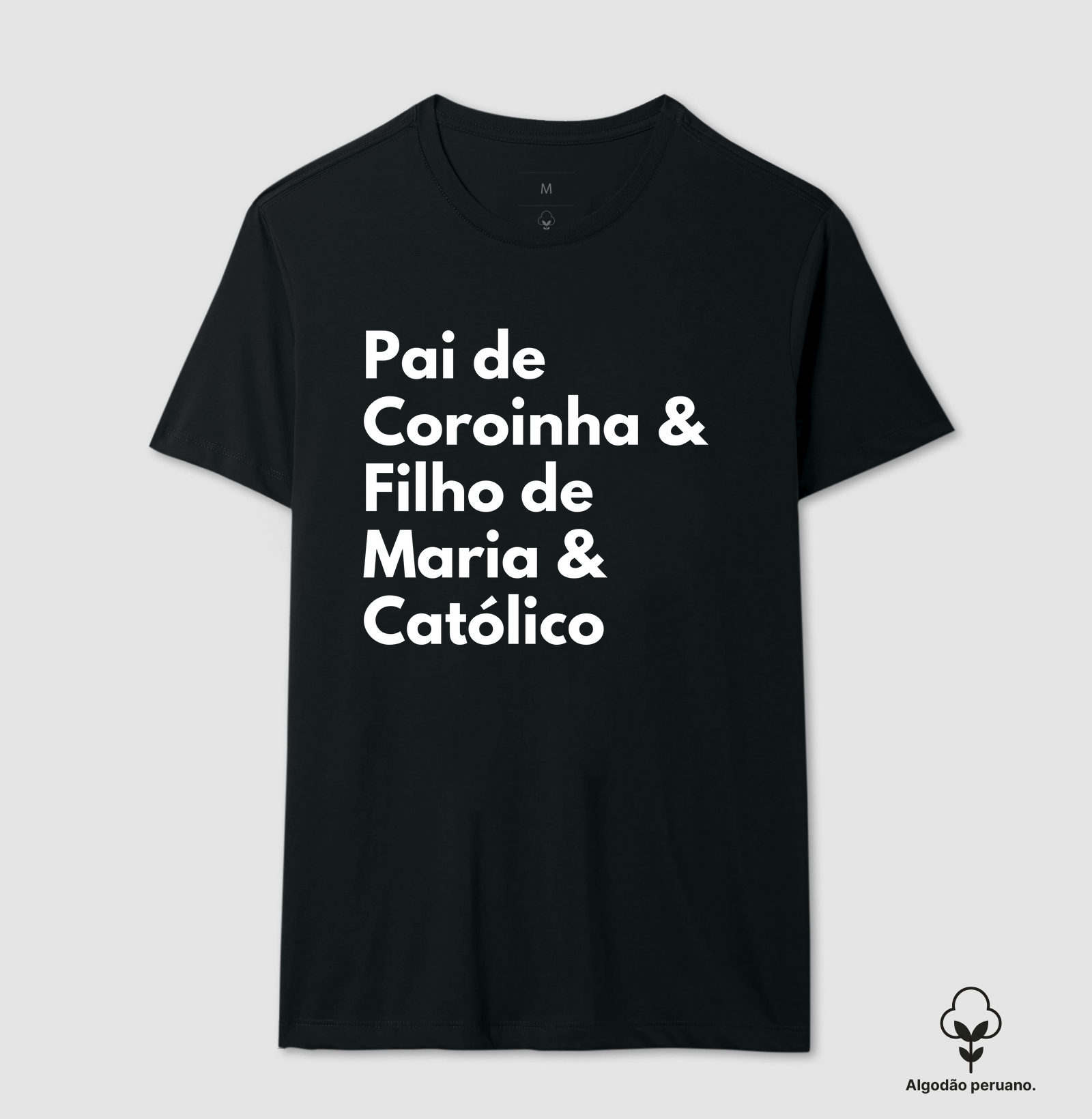 Pai de Coroinha, Filho de Maria e Católico!