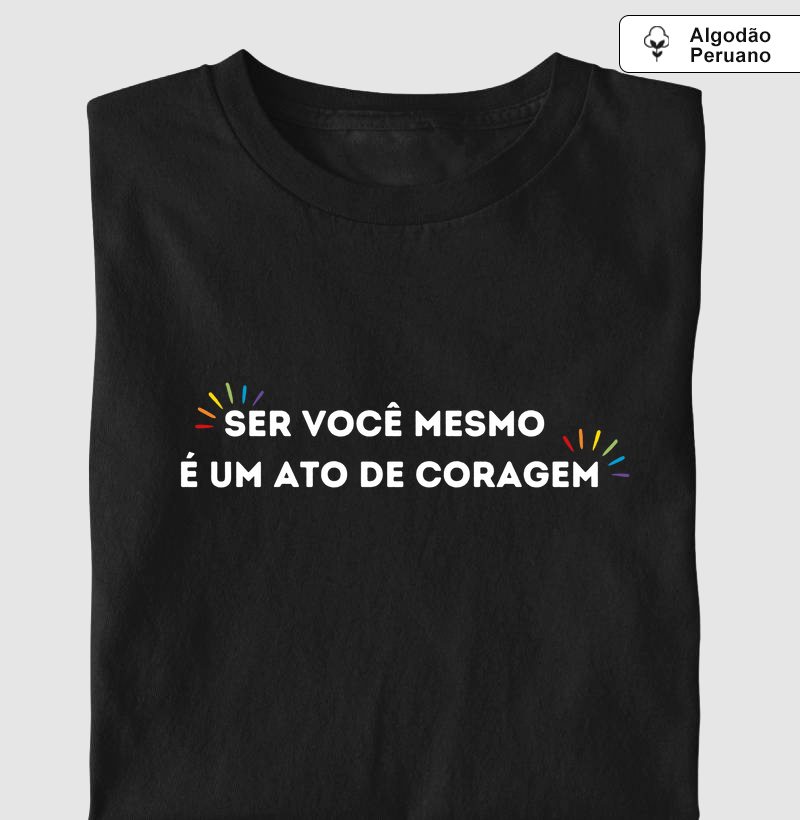 SER VOCÊ MESMO É UM ATO DE CORAGEM