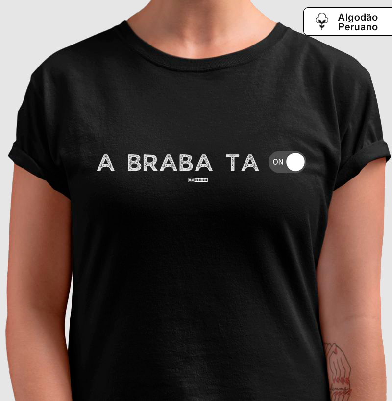 A BRABA TA ON 