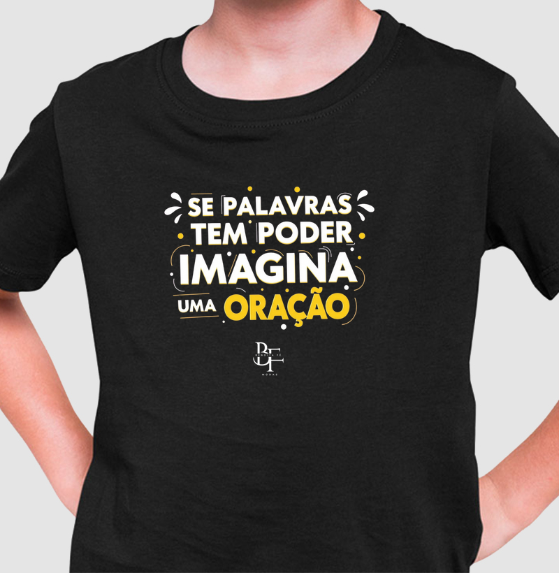 Se palavras tem poder imagina uma oração