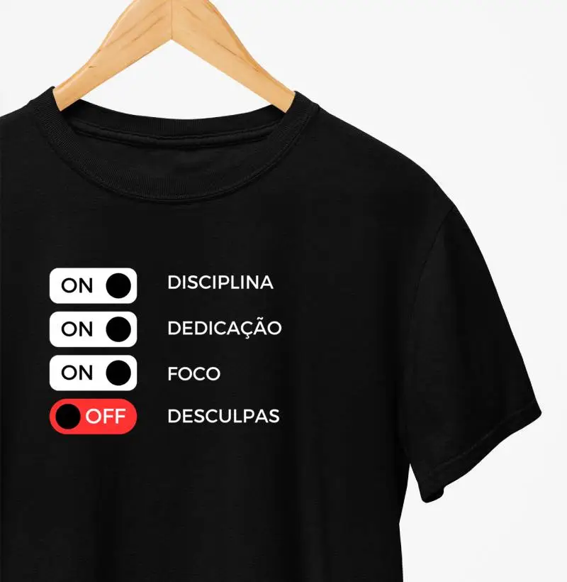 Camiseta On disciplina, On dedicação, On foco, OFF desculpas.