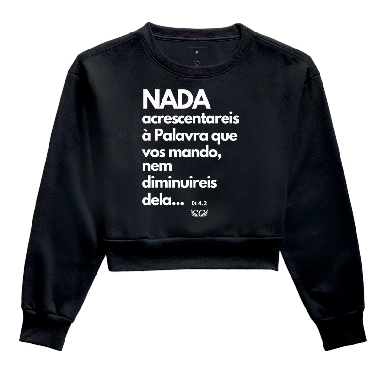Camiseta Personalizada Nada acrescentareis à Palavra que vos mando, nem diminuireis dela. Deuteronômio 4.2