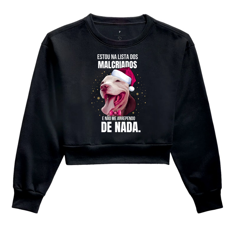 ESTOU NA LISTA DOS MALCRIADOS E NÃO ME ARREPENDO DE NADA 