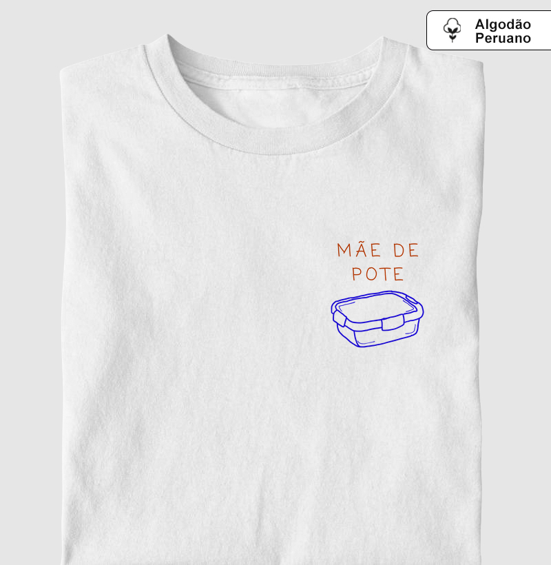 Camiseta Mãe de Pote Peito