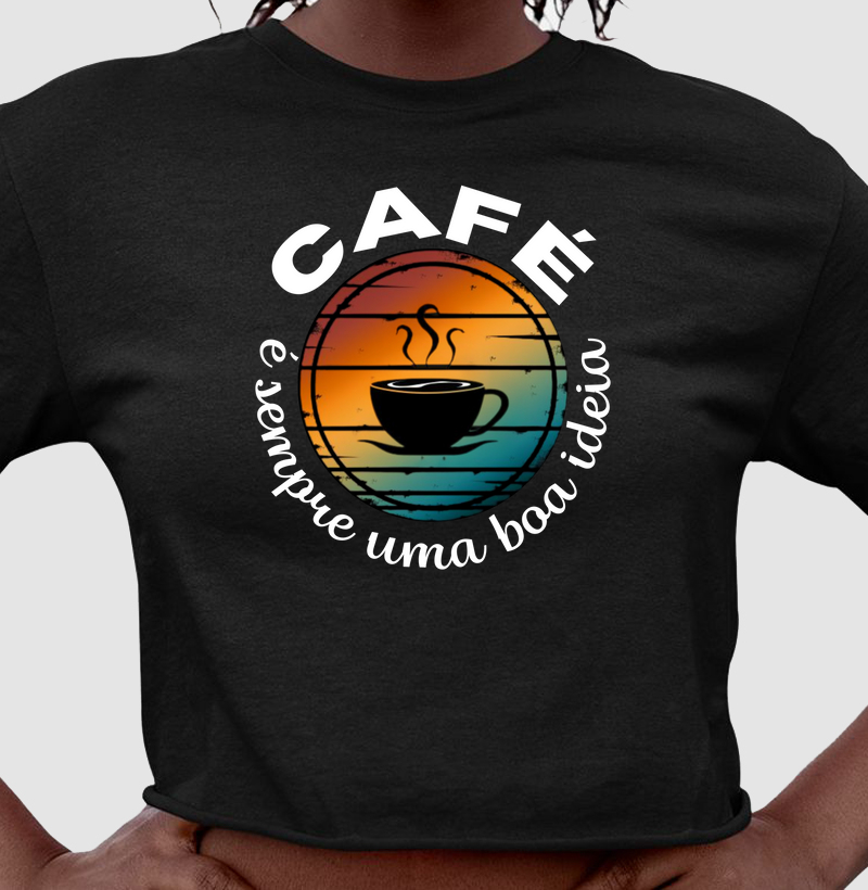 Café é sempre uma boa ideia