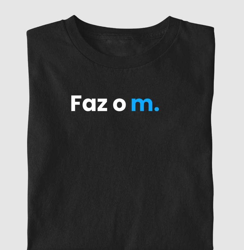 Camiseta Faz o m. - Pablo Marçal