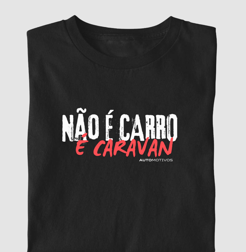Não É Carro, É Caravan
