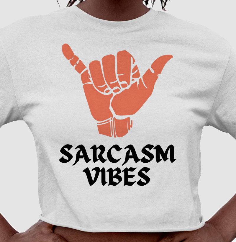 Sarcasm Vibes Hang Loose
