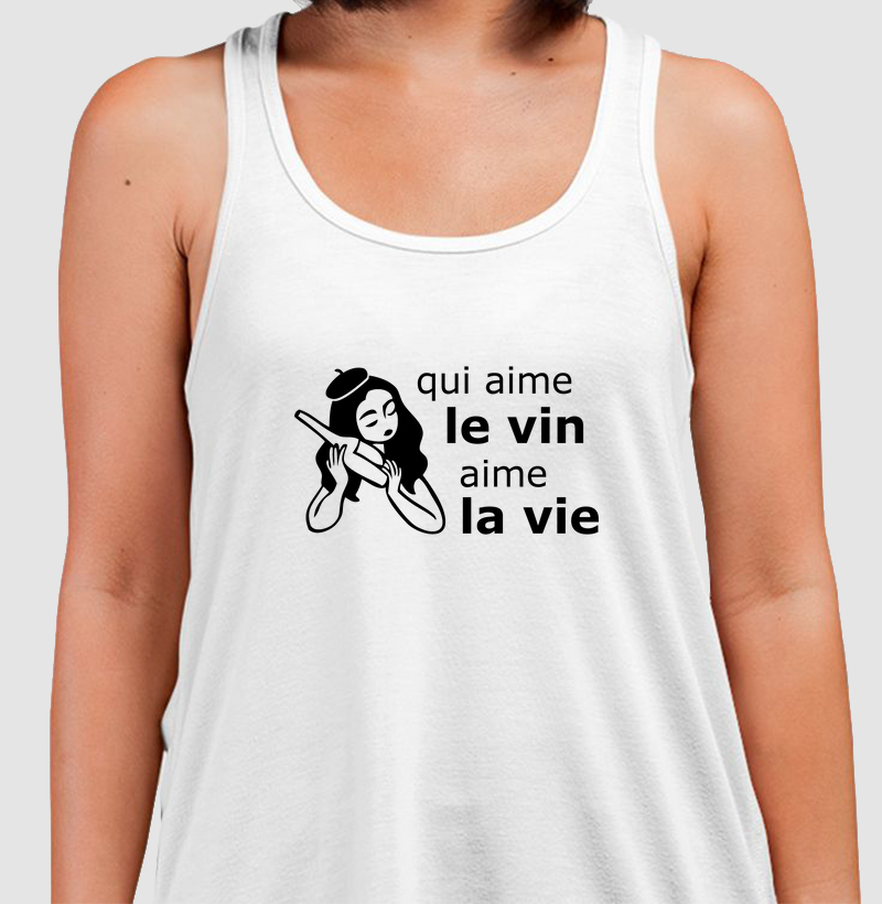Qui ame le vin, ame la vie. - Femme