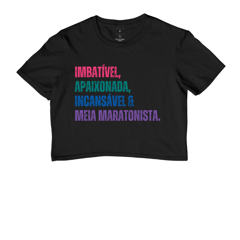 Imbatível, Apaixonada, Incansável e Meia Maratonista