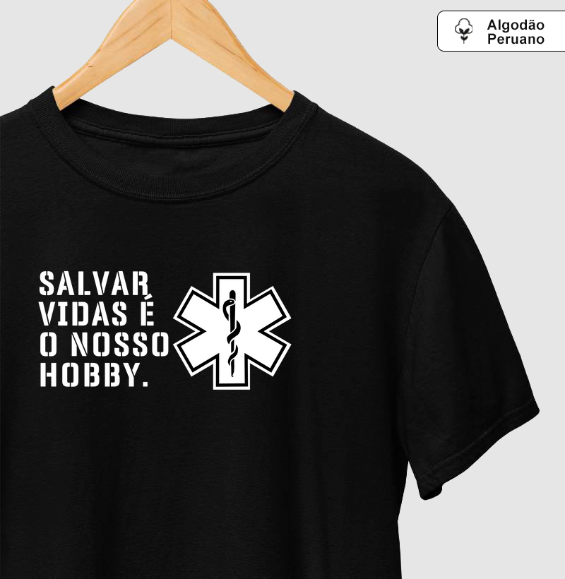 Camiseta  Algodão Peruano – Salvar Vidas é o Nosso Hobby