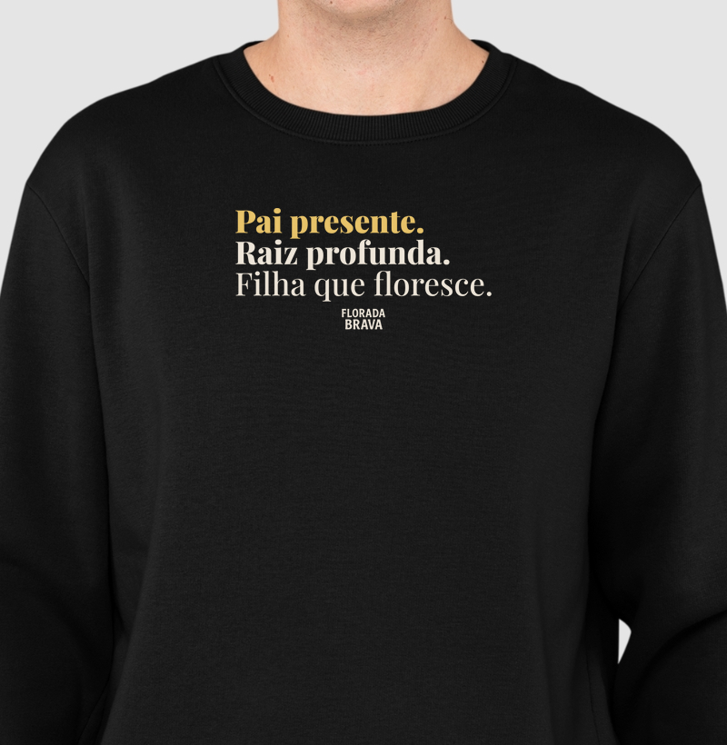 Pai presente. Raiz profunda. Filha que floresce.
