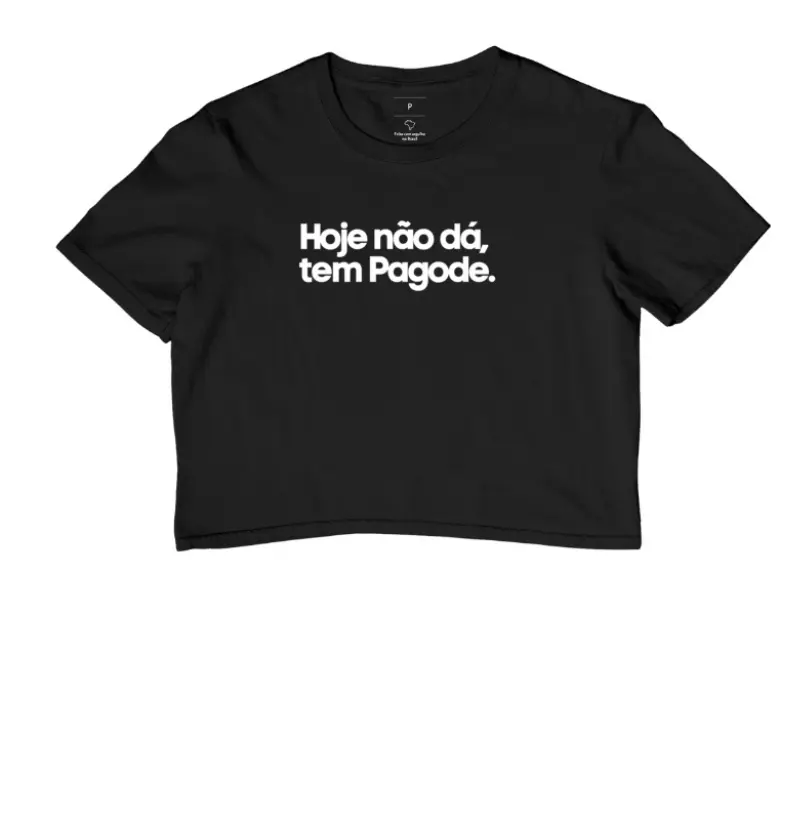 Cropped - Hoje não dá, tem Pagode.