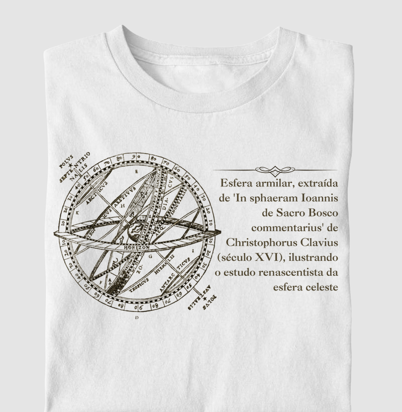 Camiseta O Universo em Movimento: Esfera Armilar, Século XVI