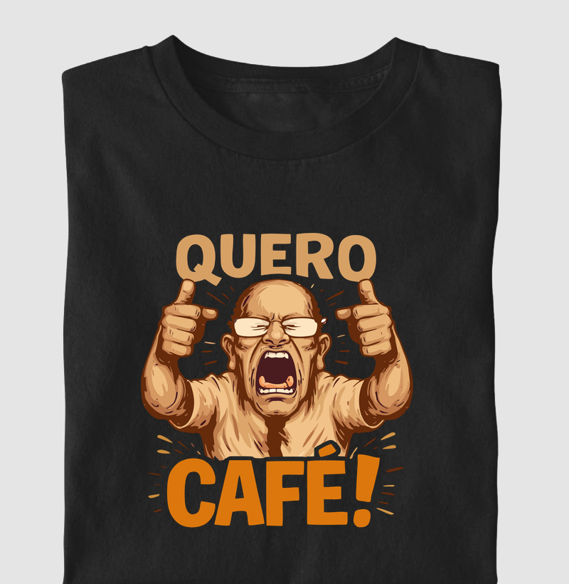 Quero café!