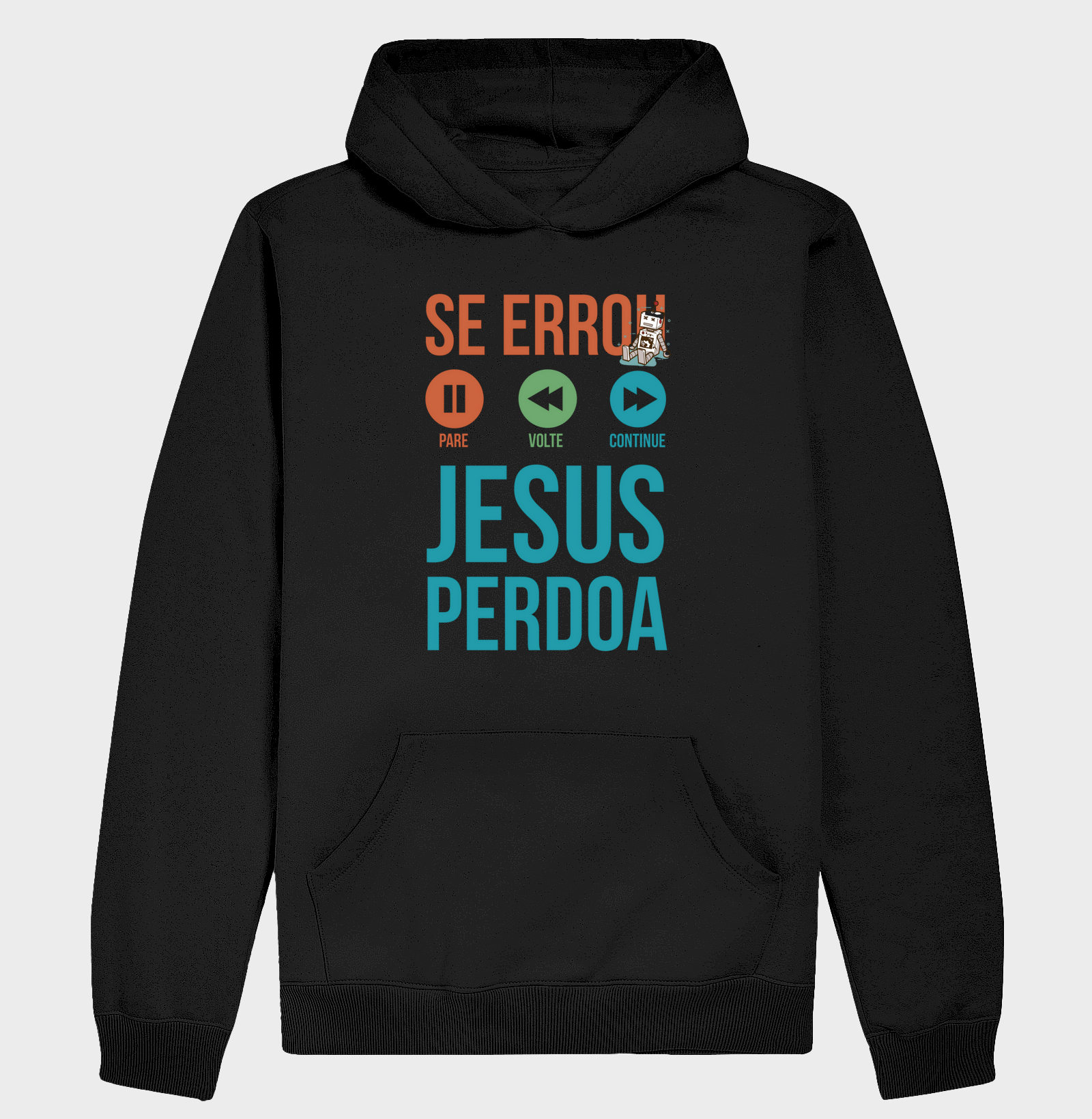 Se Errou, Pare! Volte, Continue... Jesus Perdoa!