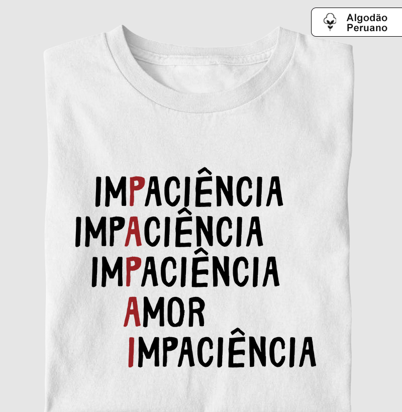 PAPAI - IMPACIÊNCIA E AMOR