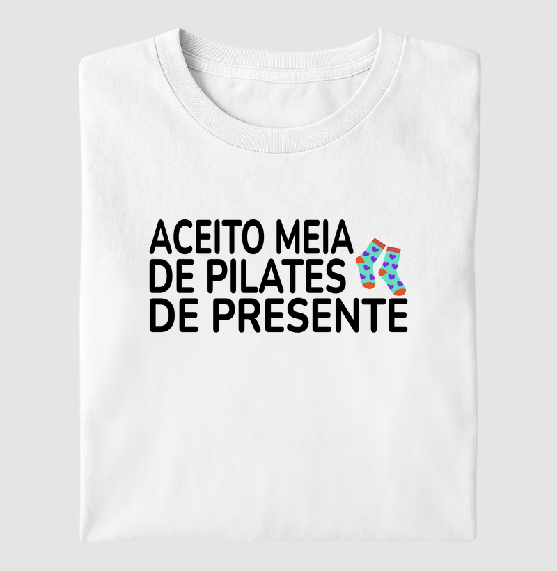 Aceito meia de pilates de presente