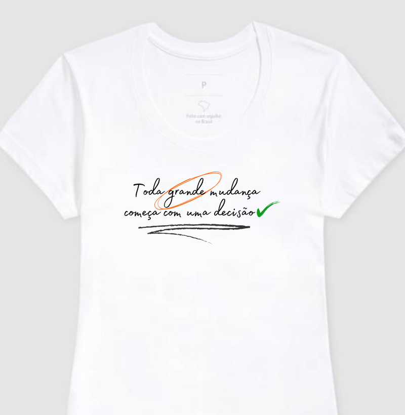 Camiseta Feminina Baby Look Grandes Mudanças