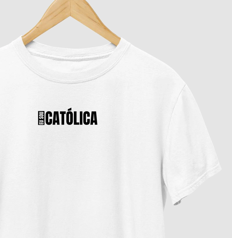 Camiseta Eu sou Católica
