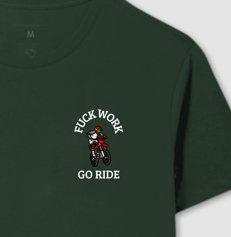 F*ck Work Go Ride