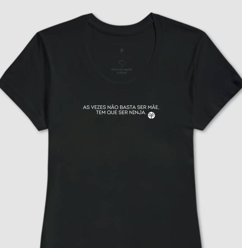 Camiseta Fem. Tem Que Ser Ninja