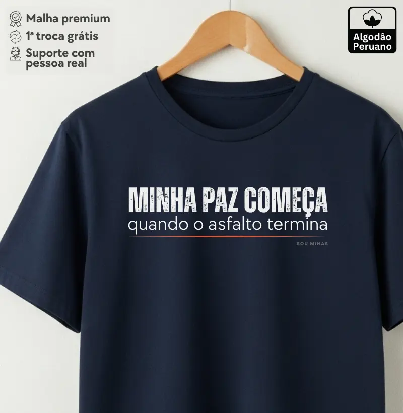 Minha paz começa quando o asfalto termina - algodão peruano