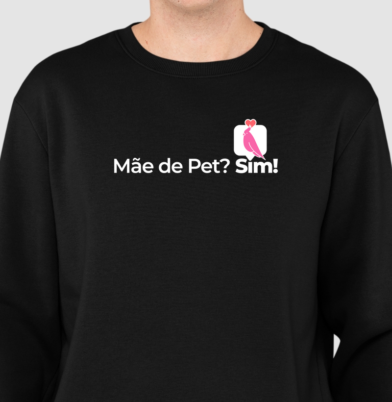 Mãe de Pet? Sim!