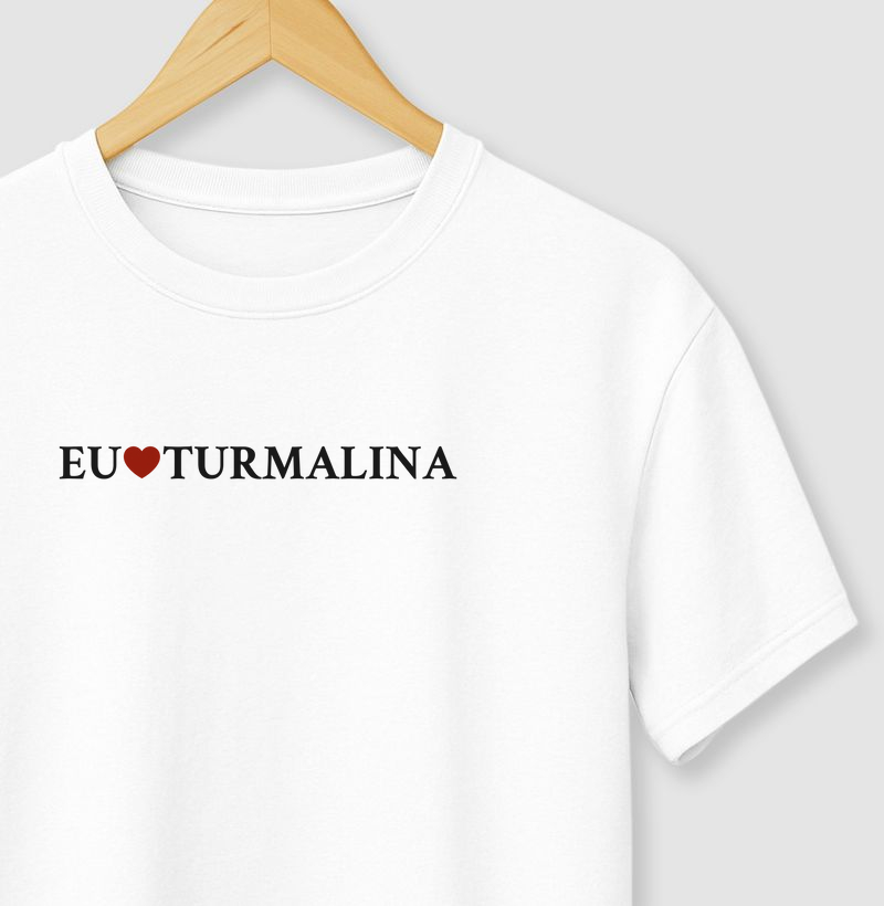 Eu Amo | Turmalina